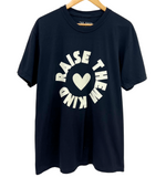 'RAISE THEM KIND' Tee- BLACK