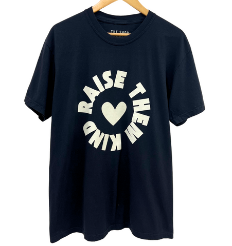 'RAISE THEM KIND' Tee- BLACK