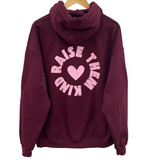 'RAISE THEM KIND' hoodie - MAROON