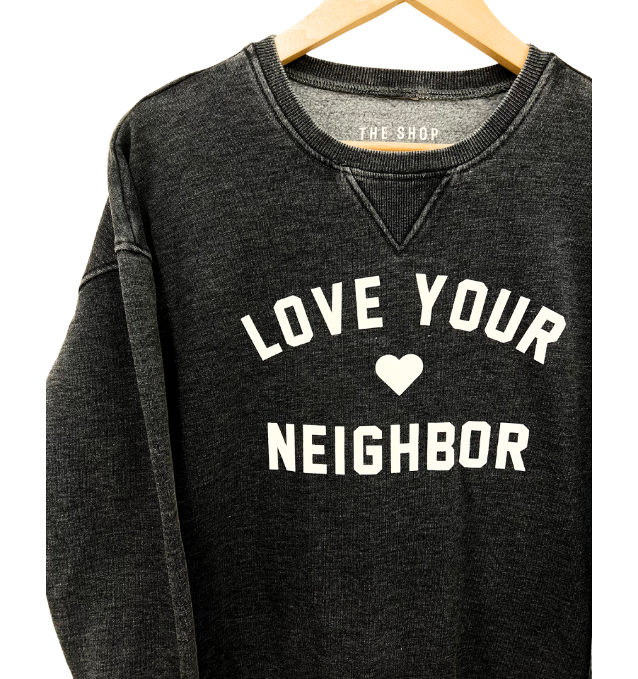 LOVE YOUR NEIGHBOR Burnout Hi Low Crew - Faded Charcoal