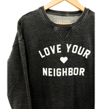 LOVE YOUR NEIGHBOR Burnout Hi Low Crew - Faded Charcoal
