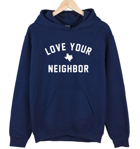 Texas LOVE YOUR NEIGHBOR Unisex Hoodie - Navy