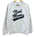 'TIRED MOMS CLUB' Pullover Sweatshirt - ASH GREY