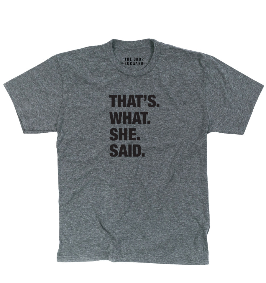 4 THINGS® 'That's What She Said' Unisex Tee 4 THINGS®