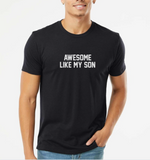 AWESOME LIKE MY SON T-Shirt - Black
