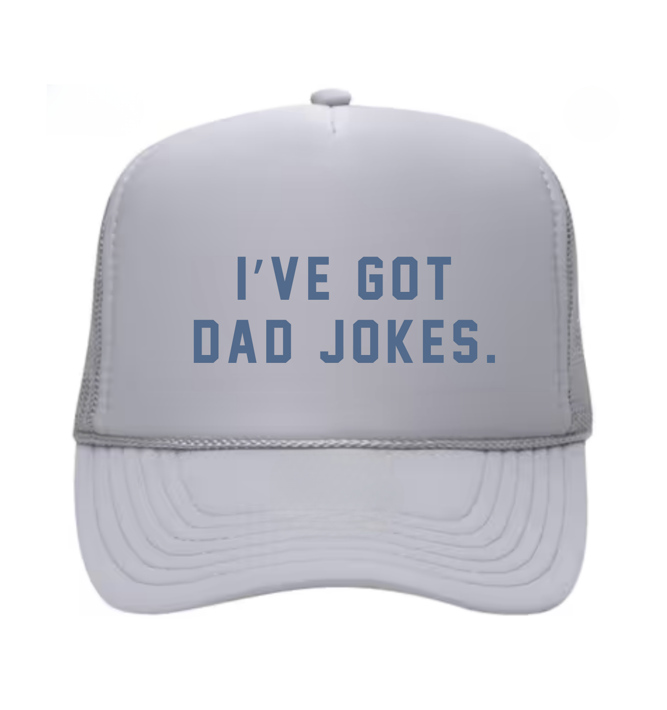 'I'VE GOT DAD JOKES' FOAM TRUCKER HAT