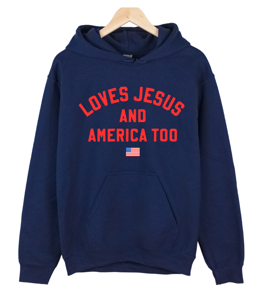 'LOVES JESUS AND AMERICA TOO' UNISEX HOODIE