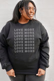 LOVE MORE Repeat Pullover Sweatshirt - Black